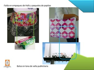 Falda en empaques de Halls y paquetes de papitas Bolso en lona de valla publicitaria 