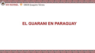 EL GUARANI EN PARAGUAY
 