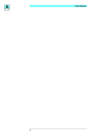 A       Festo Didactic




    8
 