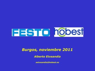 Burgos, noviembre 2011 Alberto Etxeandia [email_address] 