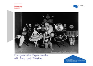 Bauhaus-Atelier bei Oskar Schlemmer
Fortgesetzte Experimente
mit Tanz und Theater
 