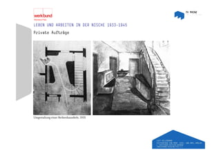 LEBEN UND ARBEITEN IN DER NISCHE 1933 1945
                                 1933-1945
Private Aufträge




Umgestaltung einer Reihenhausdiele, 1935
 