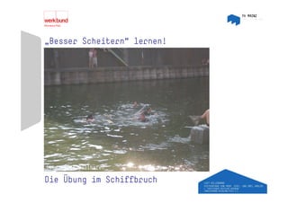 „Besser Scheitern“ lernen!




Lernstudio Zollhafen

Die Übung im Schiffbruch
Lernstudio Zollhafen
 