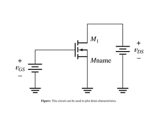 Figure: This circuit can be used to plot drain characteristics.
 