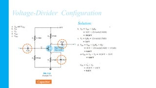 Voltage-Divider Configuration
Solution:
Capacitor
 