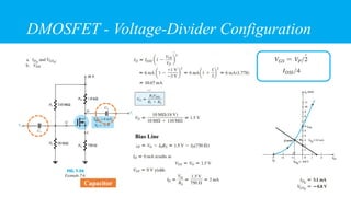 DMOSFET - Voltage-Divider Configuration
Bias Line
Capacitor
 
