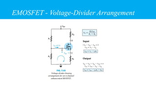 EMOSFET - Voltage-Divider Arrangement
Input
Output
 