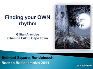 Belmont Square, Rondebosch
Back to Basics Imbizo 2011
                             29 November
 