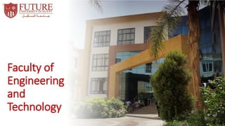 Faculty of
Engineering
and
Technology
 