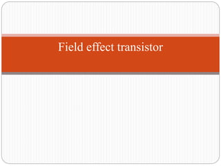 Field effect transistor
 