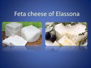 Feta cheese of Elassona
 