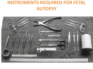 Fetotomy Instruments Fetal autopsy | PPTX