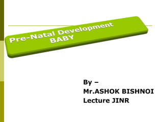 By –
Mr.ASHOK BISHNOI
Lecture JINR
 
