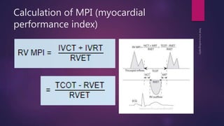 Calculation of MPI (myocardial
performance index)
 