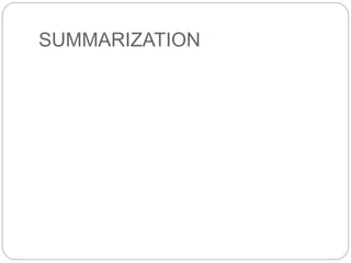 SUMMARIZATION
 