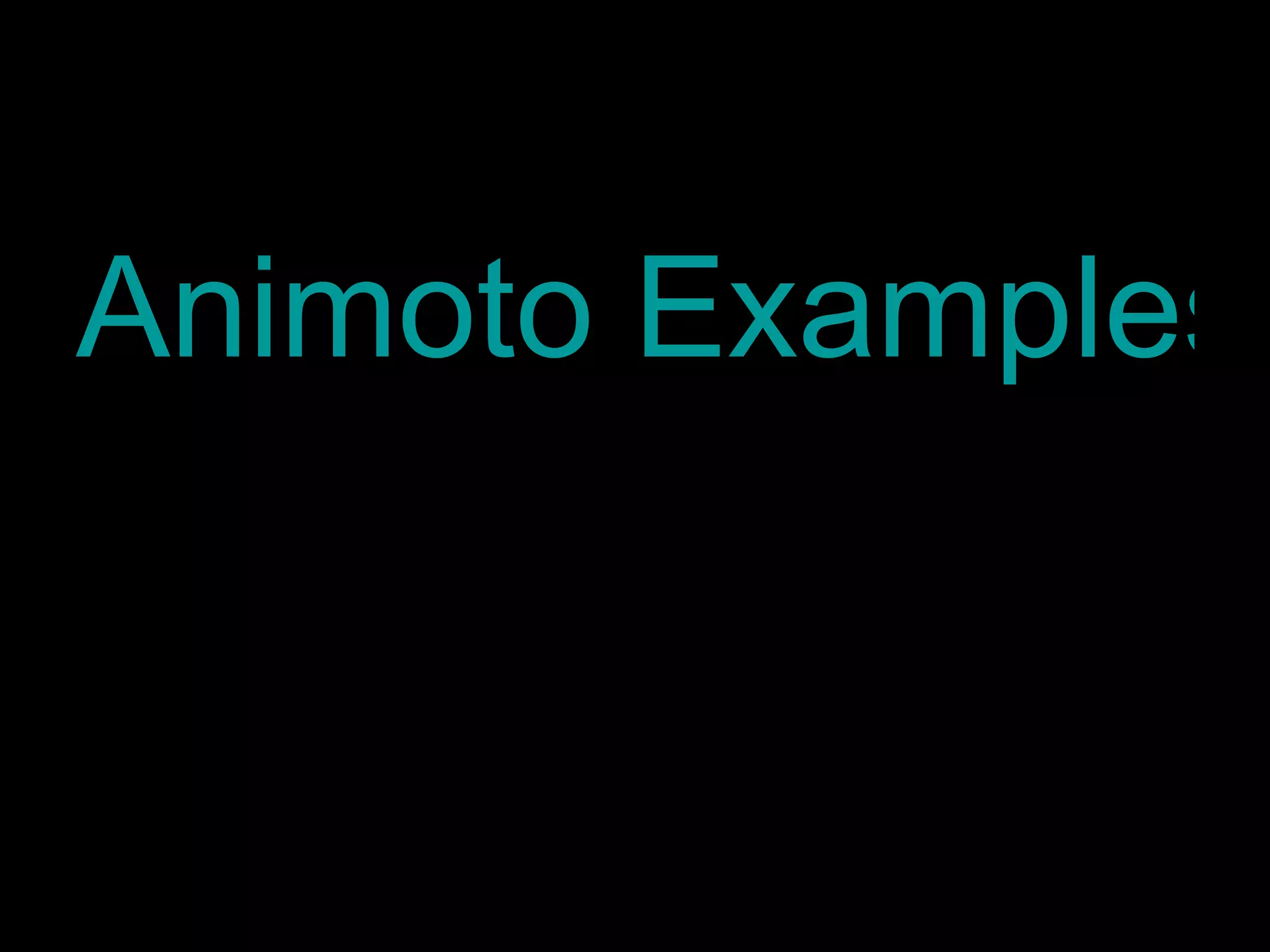 Animoto Examples 