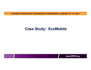 Case Study: EcoMobileCase Study: EcoMobile
 