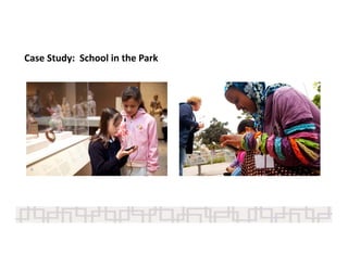 Case Study:  School in the Park
 