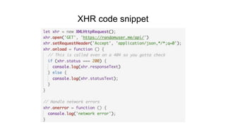 XHR code snippet
 