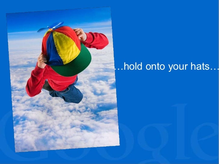 Google Search Hold Onto Your Hats