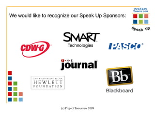 We would like to recognize our Speak Up Sponsors: 