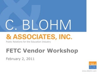 FETC Vendor Workshop,[object Object],February 2, 2011,[object Object]