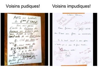 Voisins pudiques!   Voisins impudiques!
 