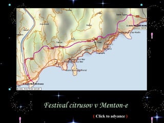 Festival citrusov v Menton-e
(( Click to advance ))
 