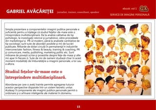 ebook: vol 1
 GABRIEL AVĂCĂRIŢEI                            jurnalist, trainer, consultant, speaker
                      ...