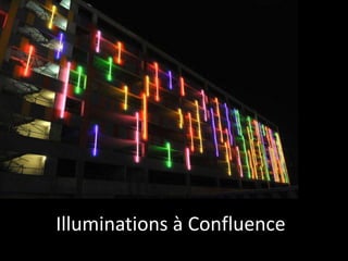 Illuminations à Confluence
 