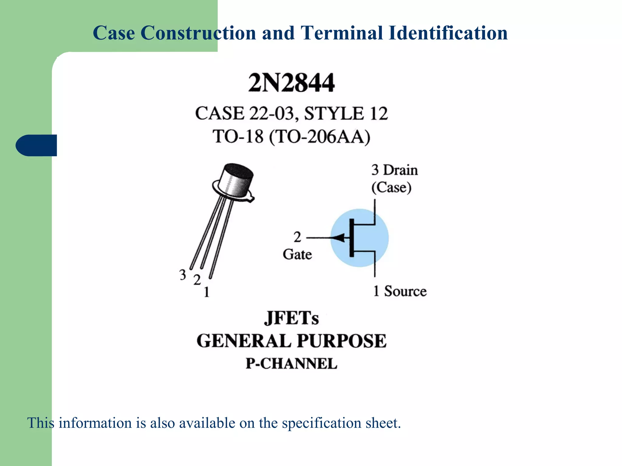 Slide 19
Case Construction and Terminal Identification
This information is also available on the specification sheet.
 