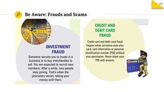 Be Aware: Frauds and Scams
120
 