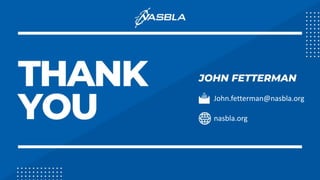 John.fetterman@nasbla.org
nasbla.org
 