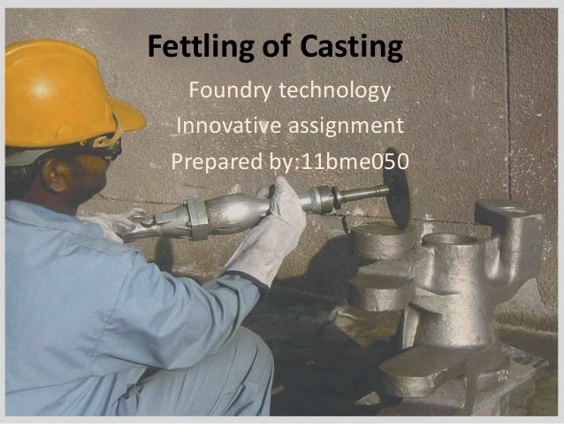 fettling in casting define foundries