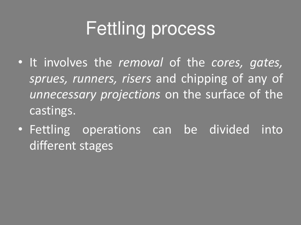 Fettling in casting