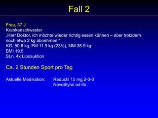 Fall 1Frau, 58 JYoga-Lehrerin„ich kann meinen Körper nicht mehr richtig bewegen“KG: 86.9 kg, FM 38.2 kg (44%), MM 48.7 kgBMI 31.9Ausser Yoga keinerlei körperliche BetätigungAktuelle Medikation: HRT