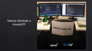 Vamos dominar o
mundo!!!!
 