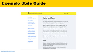 Exemplo Style Guide
https://styleguide.mailchimp.com/
 