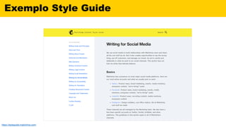 Exemplo Style Guide
https://styleguide.mailchimp.com/
 