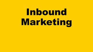Inbound
Marketing
 