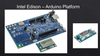Intel Edison – Arduino Platform
 
