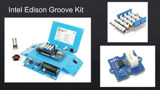 Intel Edison Groove Kit
 