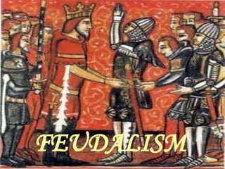 FEUDALISM 