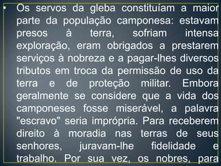 Talha: Parte da produção do servo que deveria ser entregue ao nobre.