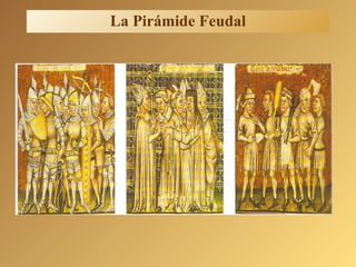 La Pirámide Feudal 
