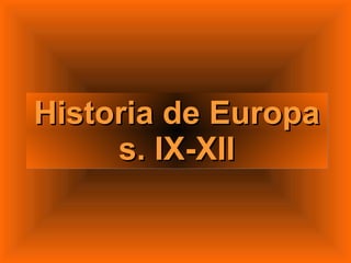 Historia de Europa s. IX-XII 