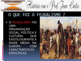 A europa medieval e feudalismo