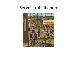 Servos trabalhando:
 