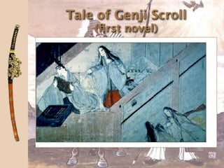 Tale of Genji Scroll
    (ﬁrst novel)
 