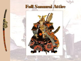 Full Samurai AttireFull Samurai Attire
 